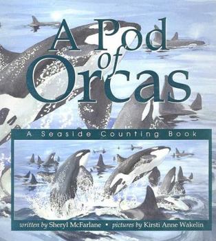 Hardcover A Pod of Orcas: A Seaside Counting Book