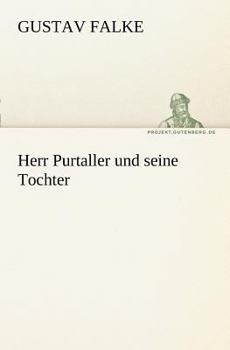 Paperback Herr Purtaller Und Seine Tochter [German] Book