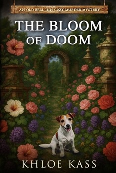 Paperback The Bloom of Doom: An Old Bell Inn Cozy Murder Mystery Book