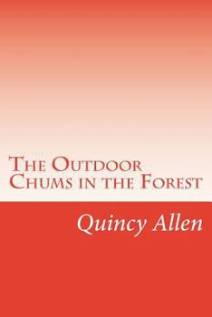 The Outdoor Chums in the Forest - Book #3 of the Outdoor Chums