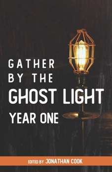 Paperback Gather by the Ghost Light: Year One Book