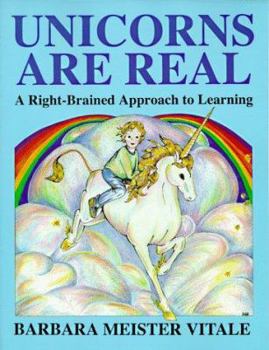 Paperback Unicorns Are Real: A Right-Brained Approach to Learning Book