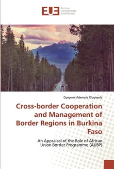 Paperback Cross-border Cooperation and Management of Border Regions in Burkina Faso Book