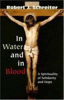 Paperback In Water and in Blood: A Spirituality of Solidarity and Hope Book