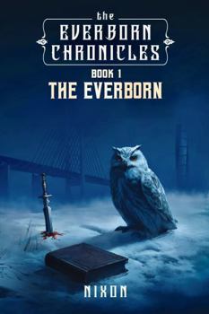 Digital The Everborn Chronicles: Book 1 - The Everborn Book