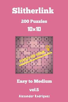 Paperback Puzzles for Brain Slitherlink - 200 Easy to Medium 10x10 vol. 5 Book
