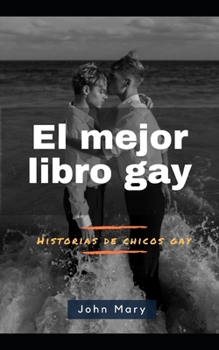 Paperback El mejor libro gay (historias de chicos gay) [Spanish] Book