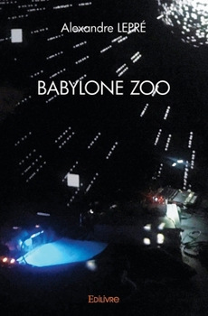 Paperback Babylone Zoo [French] Book
