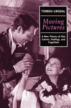 Paperback Moving Pictures: A New Theory of Film Genres, Feelings, and Cognition Book