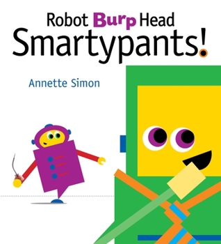 Hardcover Robot Burp Head, Smartypants! Book