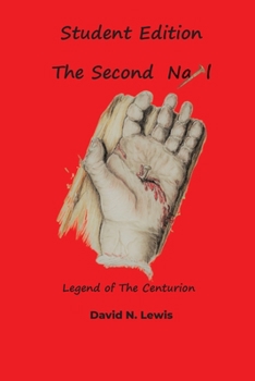 Paperback The Second Nail- Student Edition: Legend of the Centurion Book