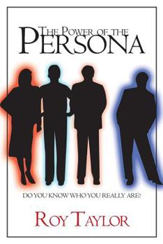 Paperback The Power of the Persona: Do you know who you really are? Book