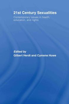 Hardcover 21st Century Sexualities: Contemporary Issues in Health, Education, and Rights Book