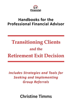 Paperback Transitioning Clients and the Retirement Exit Decision Book