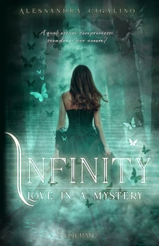 Paperback Infinity - Love in a mystery: (Infinity Saga Vol. I) [Italian] Book