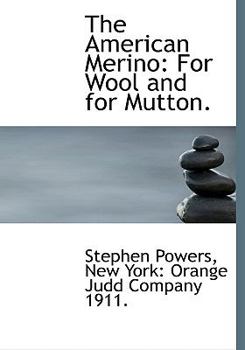 The American Merino : For Wool and for Mutton