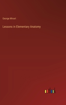 Lessons in Elementary Anatomy