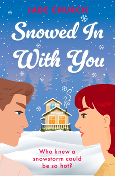 Snowed in with You: A Must-Read Brother's Best Friend, Spicy Winter Romance