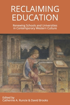 Paperback Reclaiming Education: Renewing Schools and Universities in Contemporary Western Culture Book