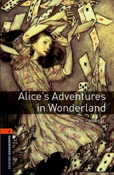 Paperback Oxford Bookworms Library: Alice's Adventures in Wonderland: Level 2: 700-Word Vocabulary Book