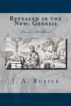 Paperback Revealed in the New: Genesis: Teacher Workbook Book