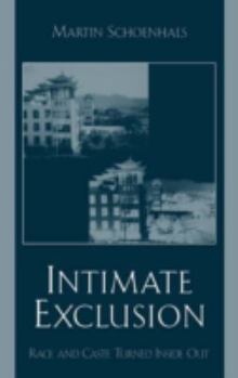 Paperback Intimate Exclusion: Race and Caste Turned Inside Out Book