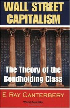 Paperback Wall Street Capitalism: The Theory of the Bondholding Class Book