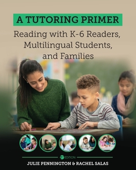 Paperback A Tutoring Primer: Reading with K-6 Readers, Multilingual Students, and Families Book