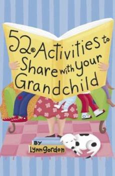 Hardcover 52 Activities to Share with Your Grandchild Book