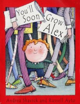 Hardcover You'll Soon Grow, Alex (Picture Books) Book