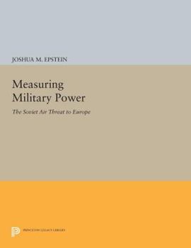 Paperback Measuring Military Power: The Soviet Air Threat to Europe Book