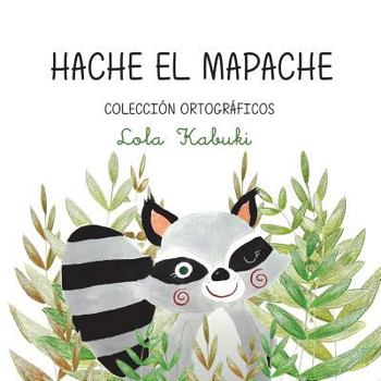Paperback Hache, el mapache: Letra H [Spanish] Book