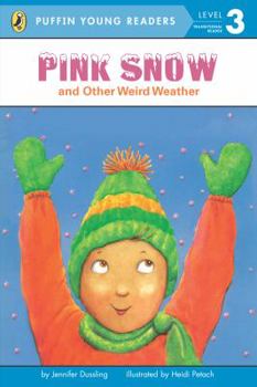 Pink Snow and Other Weird Weather (Puffin Young Readers. L3) ( pink rare snow and other weather )(Chinese Edition)