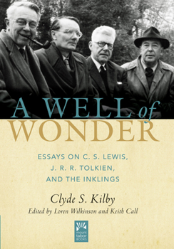 Hardcover A Well of Wonder: C. S. Lewis, J. R. R. Tolkien, and the Inklings Volume 1 Book