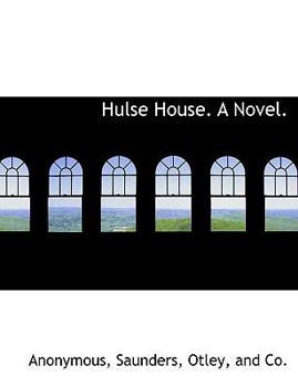 Paperback Hulse House. a Novel. Book
