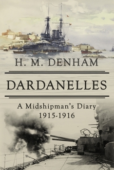 Paperback Dardanelles: A Midshipman's Diary, 1915-16 Book