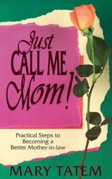 Paperback Just Call Me Mom! Book