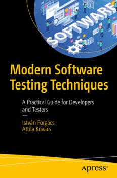 Paperback Modern Software Testing Techniques: A Practical Guide for Developers and Testers Book