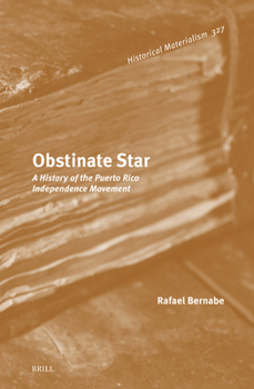 Hardcover Obstinate Star: A History of the Puerto Rico Independence Movement Book