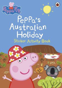 Paperback Peppa Pig: Peppa's Australian Holiday Book