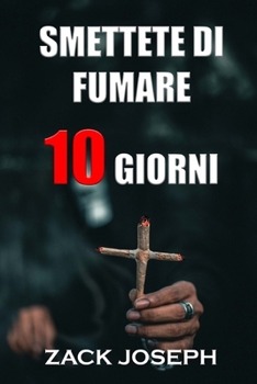 Paperback Smettete Di Fumare 10 Giorni [Italian] Book