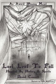 Paperback Last Leaf to Fall: Haunted by History & Spirits Book