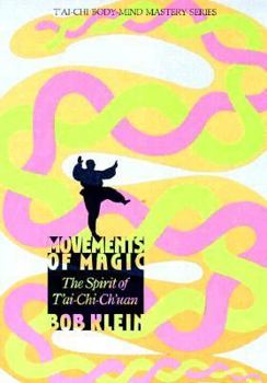 Paperback Movements of Magic: The Spirit of T'Ai-Chi-Ch'uan Book