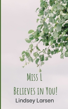 Paperback Miss L Believes in You! Book
