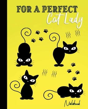 Paperback For a Perfect Cat Lady Notebook: Journal Paper Composition Notebook for Women and Girls - Lined Cat Journals to Write in for Women Book