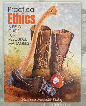 Practical Ethics: A Field Guide for Resource Managers