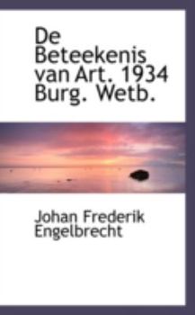 Paperback de Beteekenis Van Art. 1934 Burg. Wetb. Book