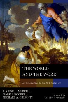 Hardcover The World and the Word: An Introduction to the Old Testament Book