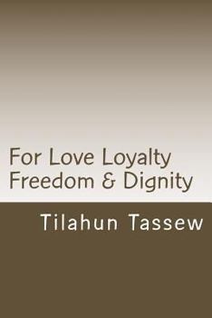 Paperback For Love Loyalty Freedom & Dignity Book