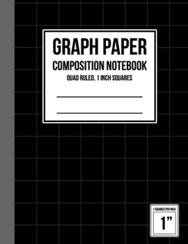 Paperback Graph Paper Notebook 1 inch Squares: Graph Paper Composition Notebook, Graph Book for Math, Graph Paper Notebook for Student, Math Composition Noteboo Book